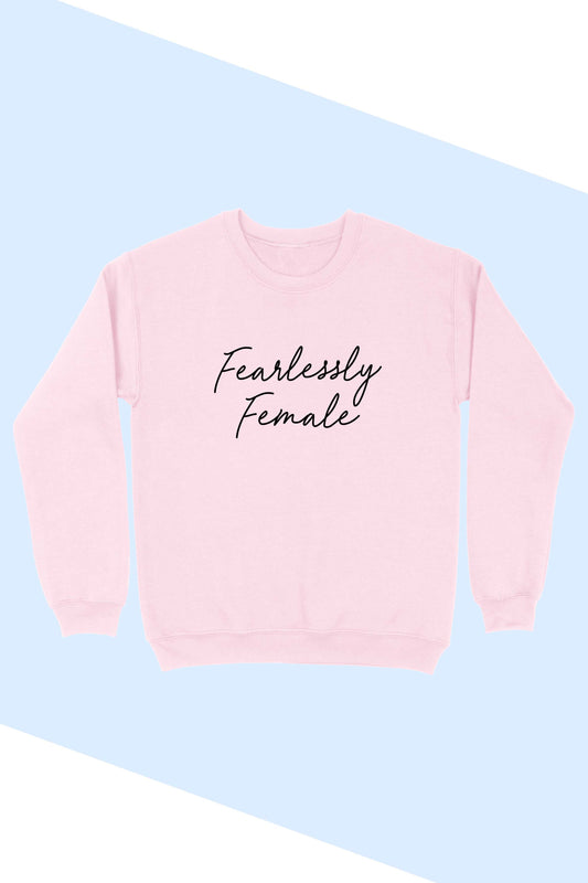 Pink Fearlessly Female Sweatshirt